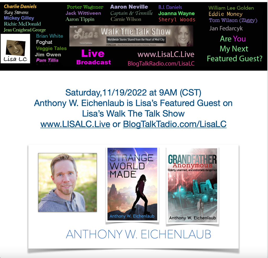 Saturday, 11/19/2022, 9AM (CST) Anthony Eichenlaub is Lisa's Featured Guest