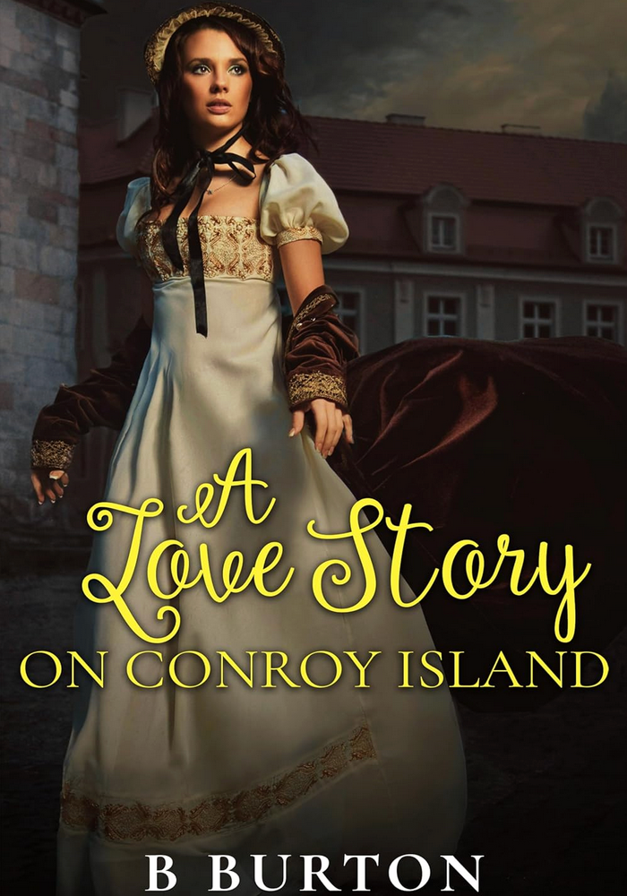 A Love Story on Conroy Island By B Burton
