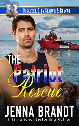 The Patriot Rescue: A K9 Handler Romance (Disaster City Search and Rescue, Book 21) Kindle Edition