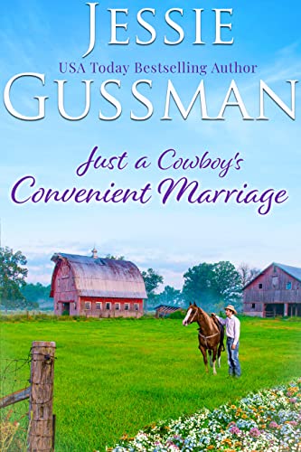 Just a Cowboy's Convenient Marriage by USA Today Bestselling Author Jessie Gussman