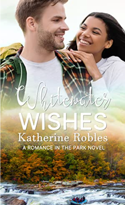 Katherine Robles New Release, Whitewater Wishes