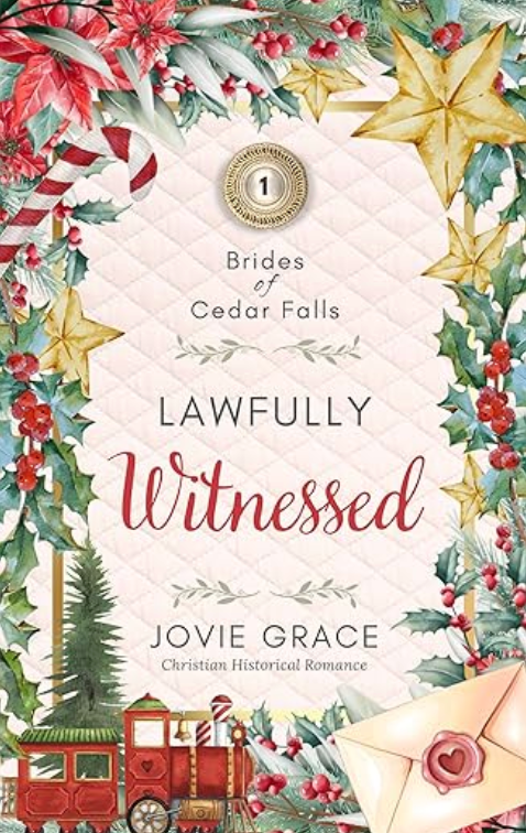 Christian Historical Romance Bargain: Jovie Grace's Legally Witnessed, Book 1, Brides of Cedar Falls