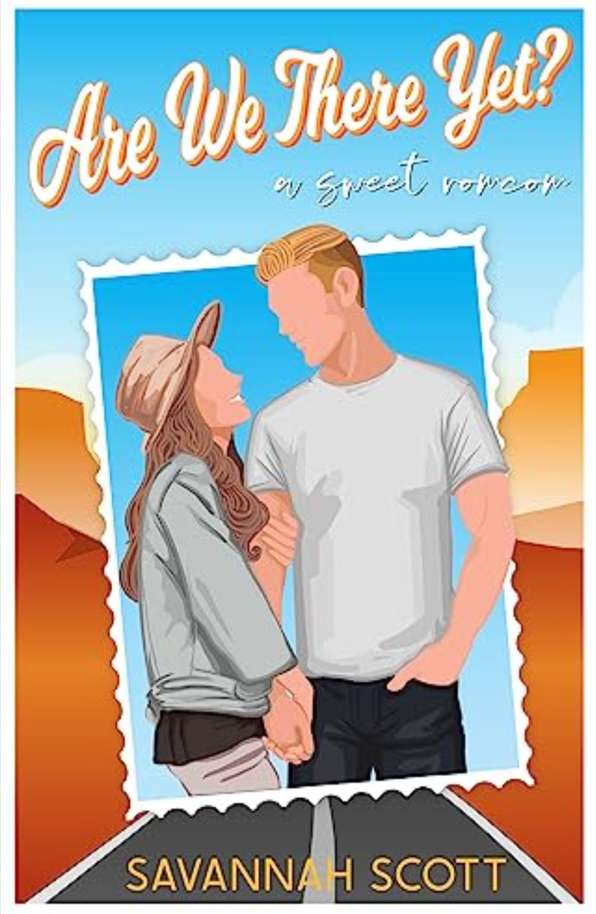 07/17/2023 KINDLE BOOK ARE WE THERE YET?  A Sweet Romance  By Savannah Scott