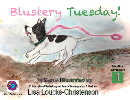 Blustery Tuesday! An Original Story Written and Illustrated by Lisa Loucks-Christenson