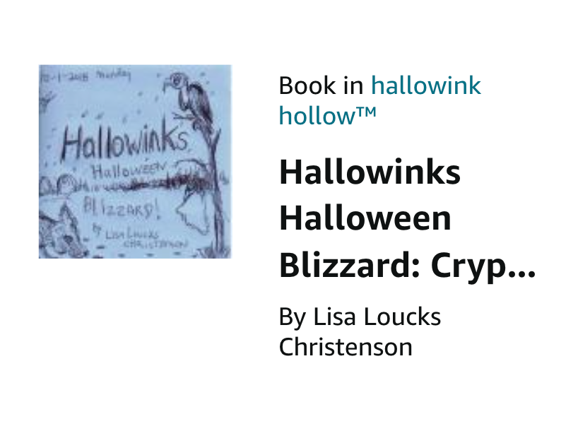 Hallowink's Halloween Blizzard! Hallowink Hollow™ An Original Comic by Lisa Loucks-Christenson Sold Exclusively at Lisa Loucks-Christenson stores