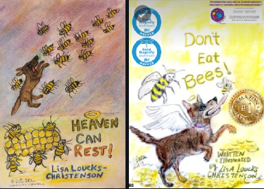 Heaven Can Rest! Book 2, DON'T EAT BEES™ BY Lisa Loucks-Christenson