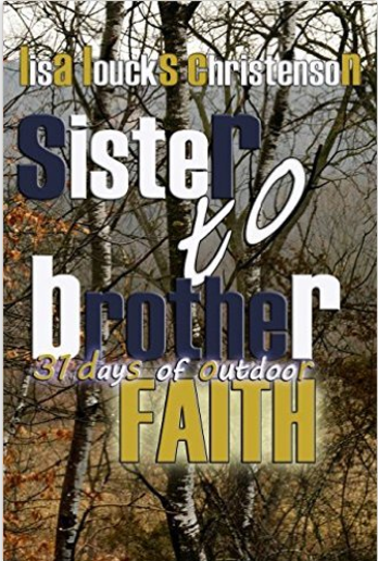 Sister to Brother: 31 Day's of Outdoor Faith